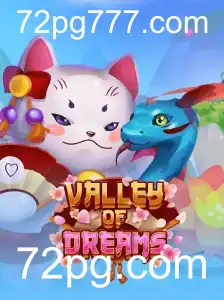 Valley of Dreams: Descubra o Mundo Encantado e Estratégico de 72pg.com